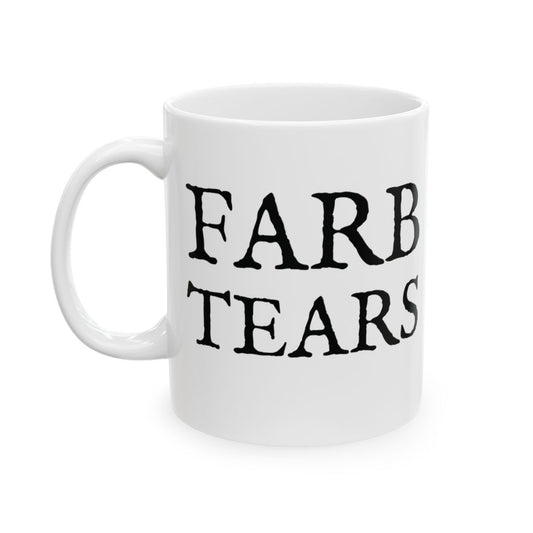 Farb Tears - 11oz Mug